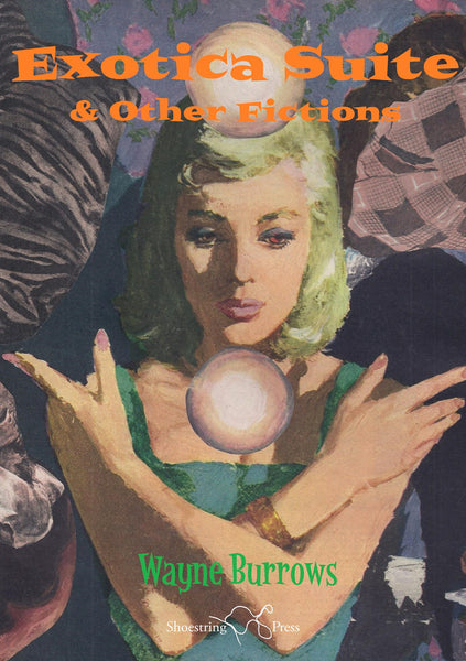 Exotica Suite & Other Fictions. Wayne Burrows + CD