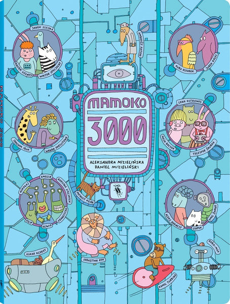 Mamoko 3000. Aleksandra i Daniel Mizielińscy
