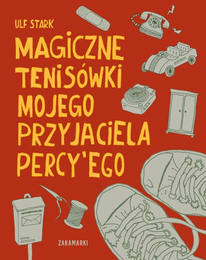Magiczne tenisówki mojego przyjaciela Percy’ego . Ulf Stark