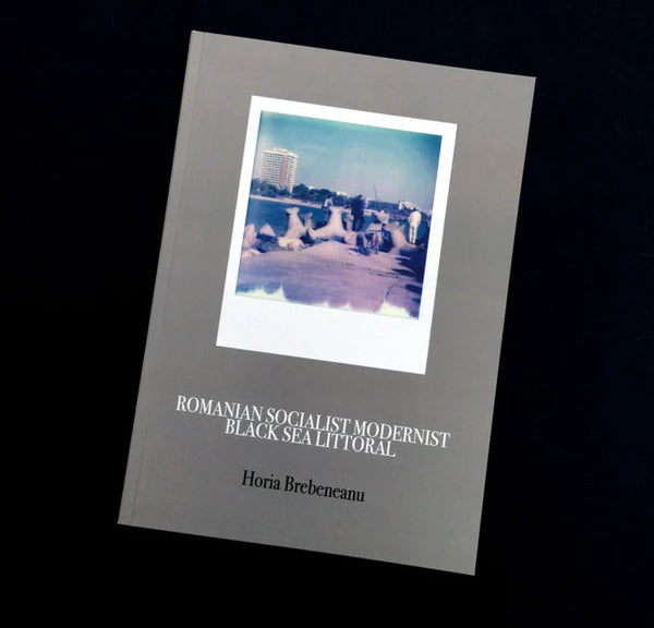 Romanian Socialist Modernist : Black Sea Littoral - Horia Brebeneanu