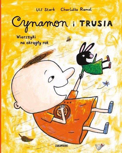Cynamon i Trusia. Wierszyki na okrągły rok - Ulf Stark