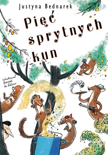 Pięć sprytnych kun - Bednarek Justyna