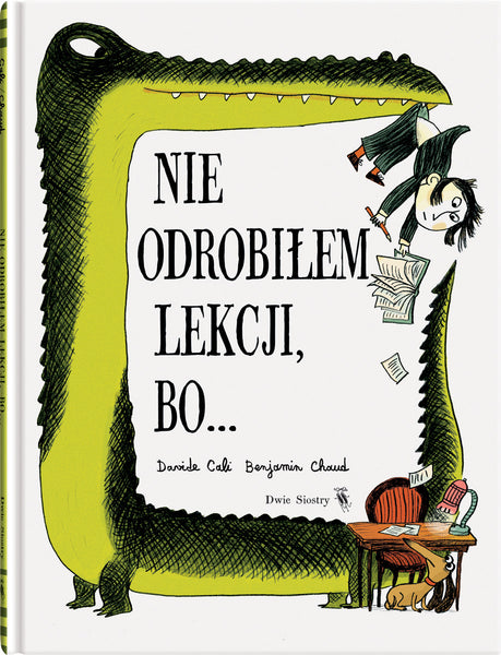 Nie odrobiłem lekcji, bo... - Davide Cali